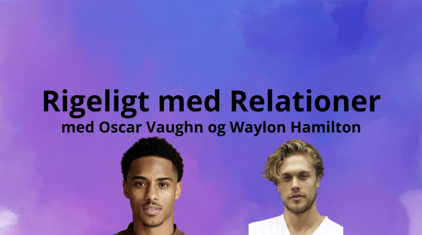 Rigeligt med Relationer - Waylon Hamilton og Oscar Vaughn