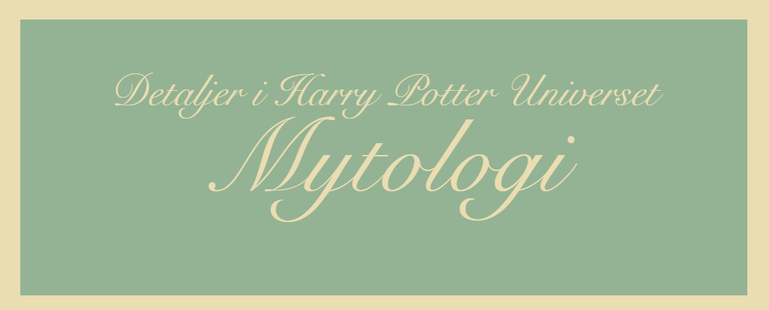 Detaljer i Harry Potter Universet: Mytologi