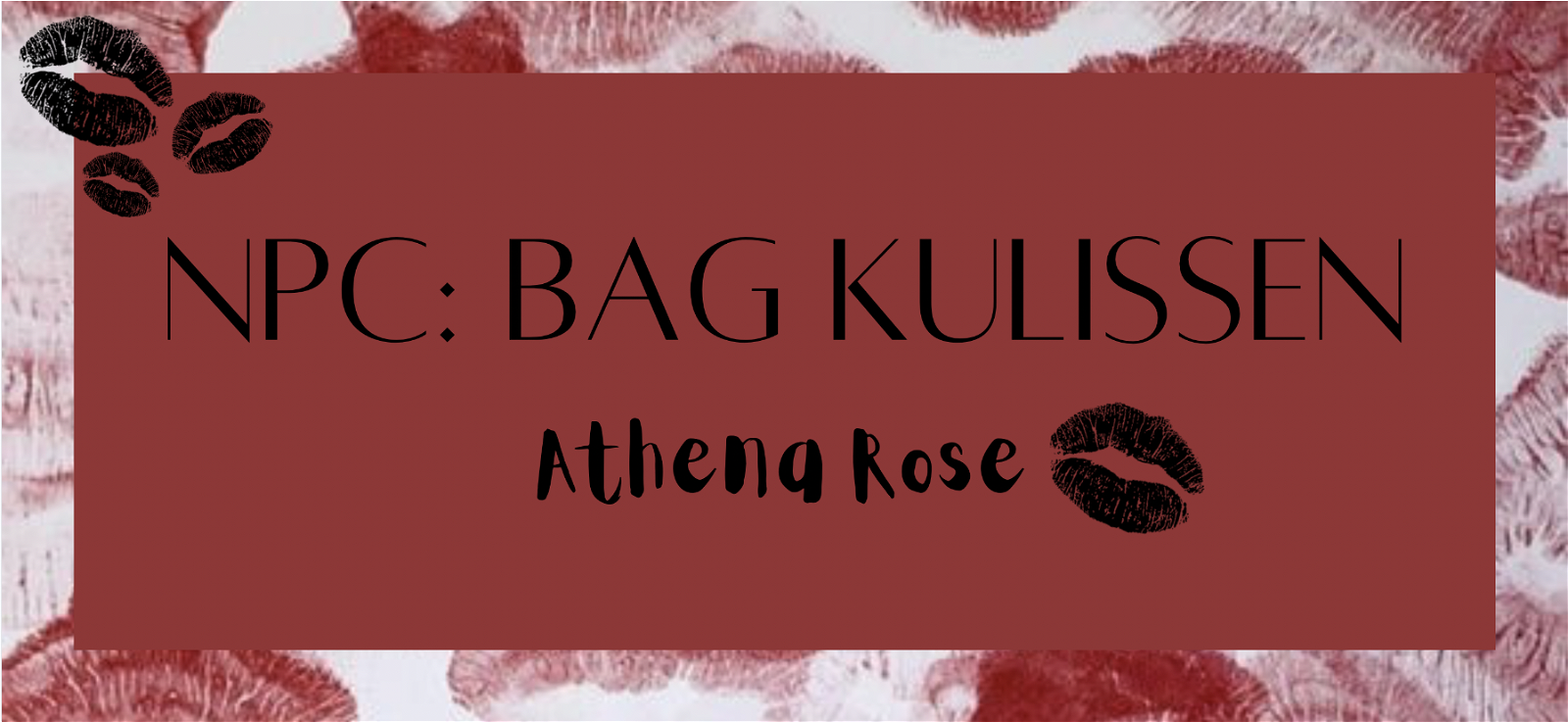 NPC: Bag kulissen - Athena Rose