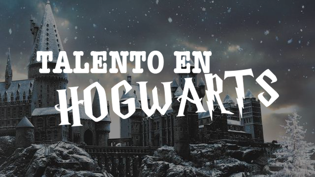Talento en Hogwarts - Relatos - Semana 1