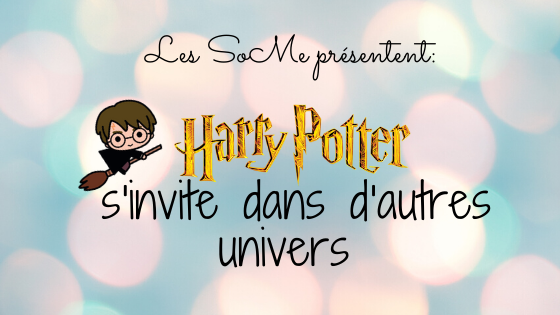 Harry Potter s'invite dans d'autres univers (2)