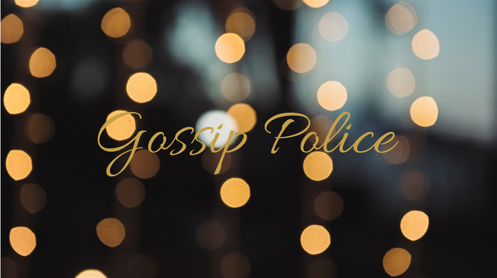 Gossip Police #2