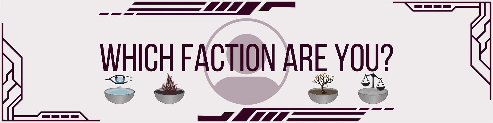 Divergent Quiz: Which Faction Are You?