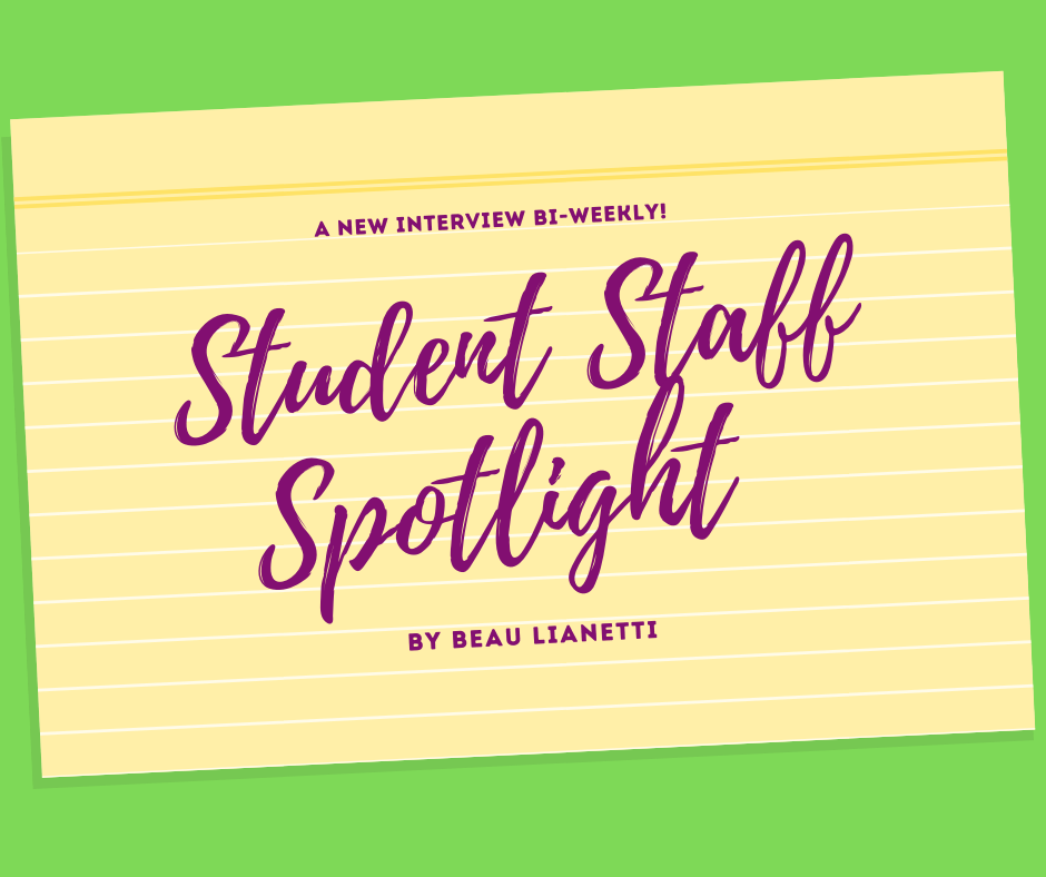 Student Staff Spotlight