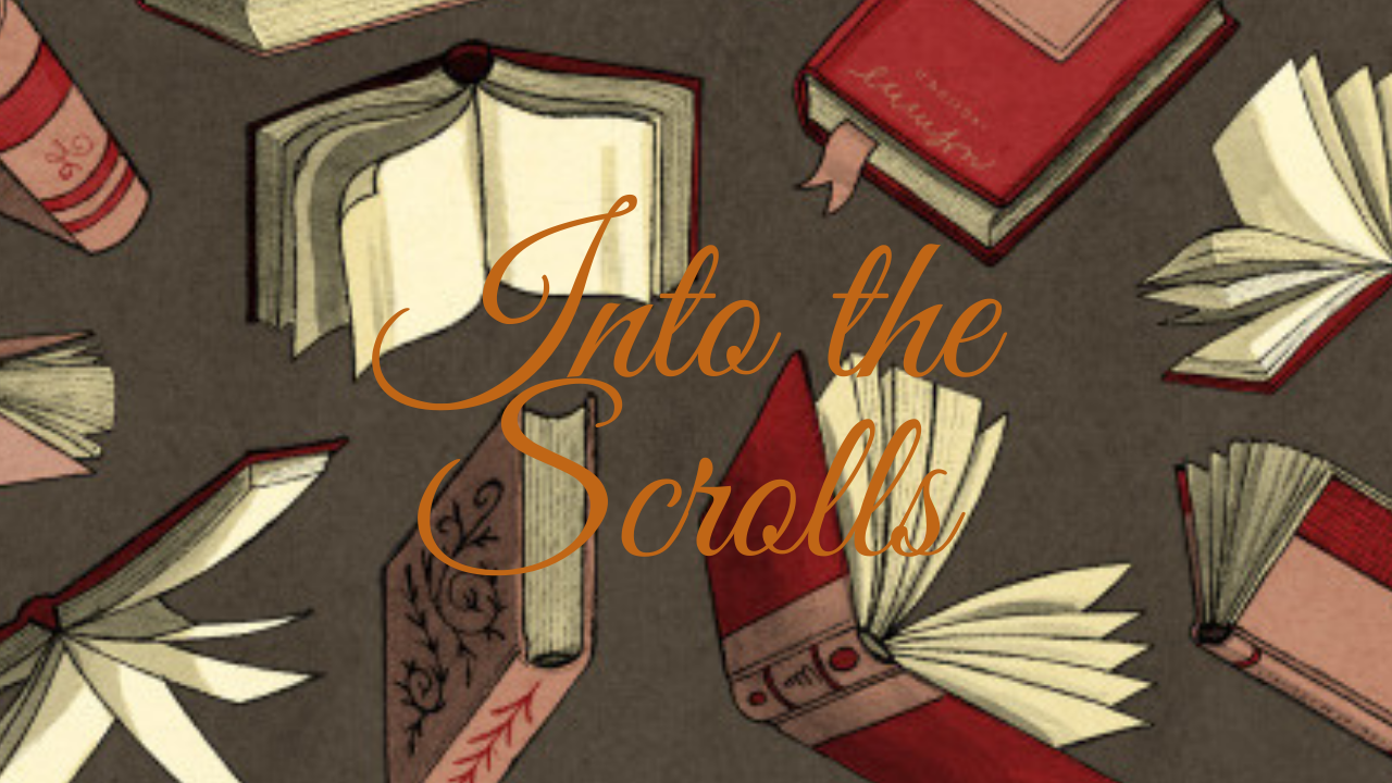 Into the Scrolls Vol 1!