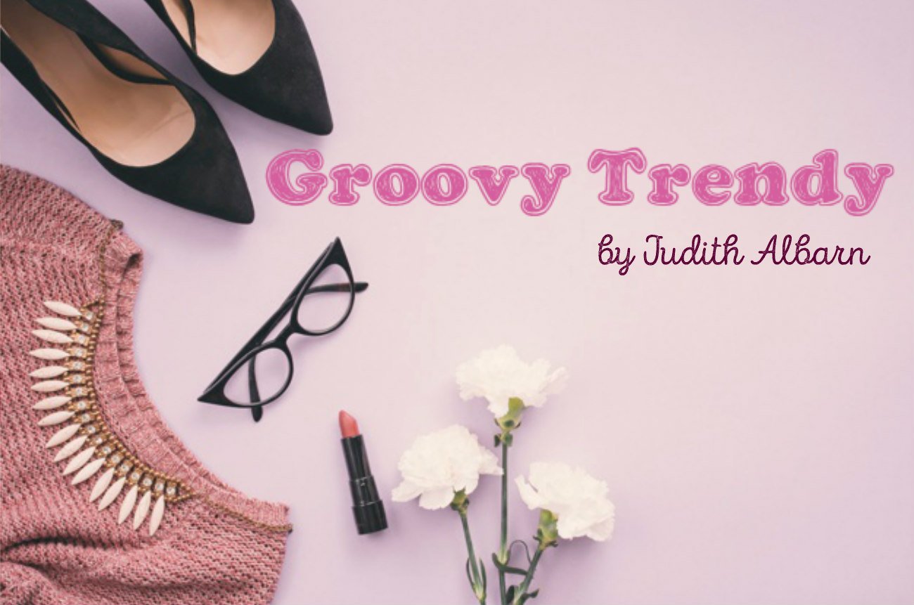 Groovy Trendy: Issue #3