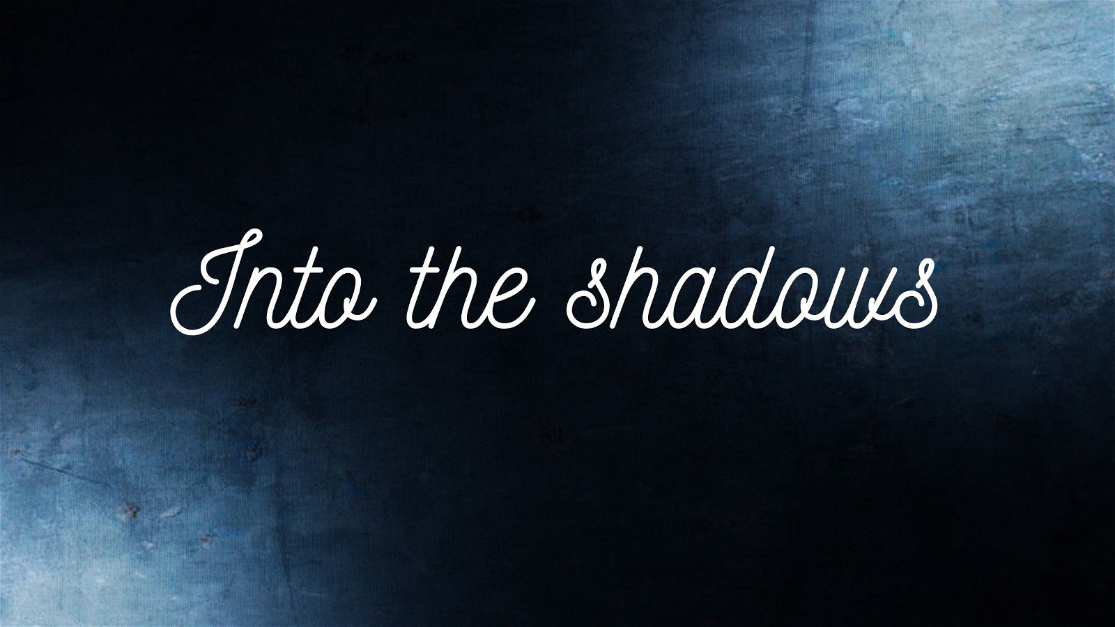 Into the Shadows #06
