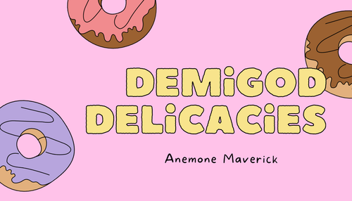 ♡ -- Demigod Delicacies: The First Bite