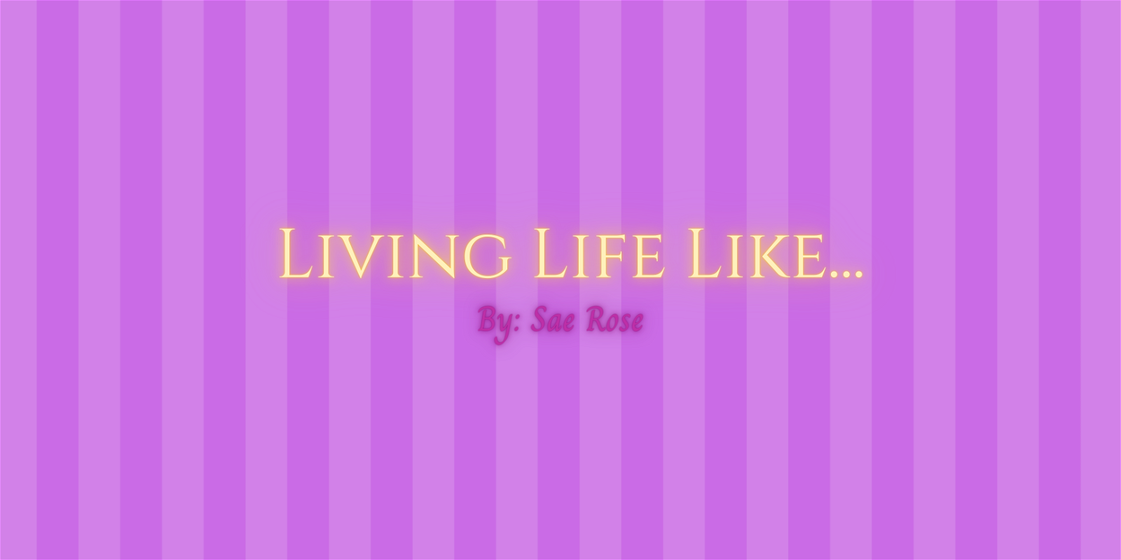 Living Life Like...Edition #004