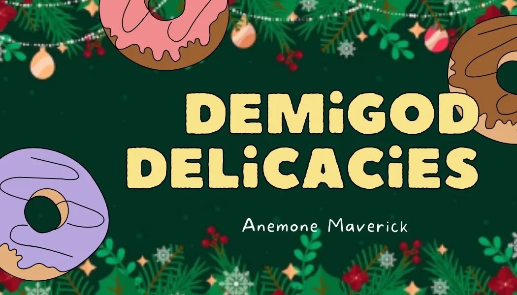 ♡ -- Demigod Delicacies: The Last Meal