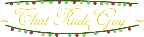 That Rude Guy - Totally Normal Christmas Madness