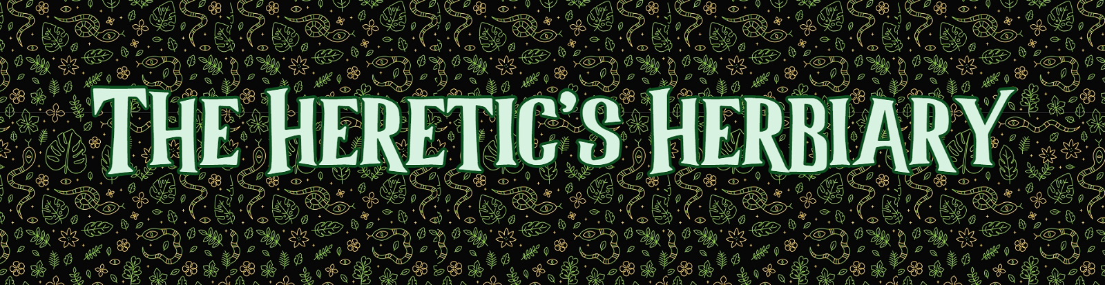 The Heretic's Herbiary vol #12