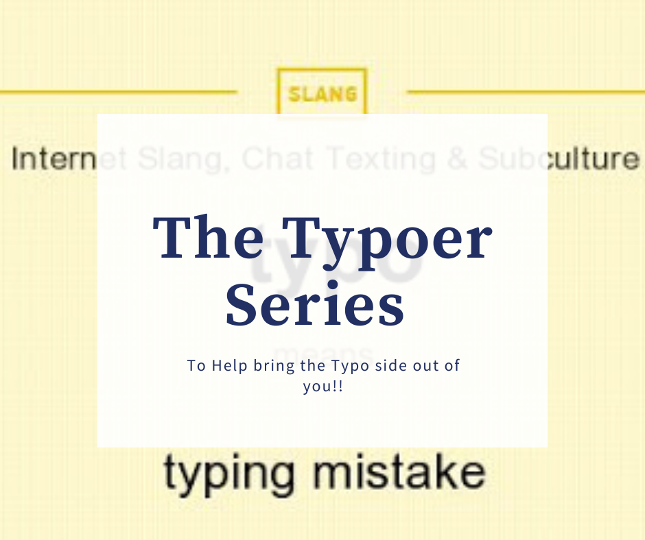 The Typoer Series